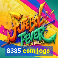 8385 com jogo